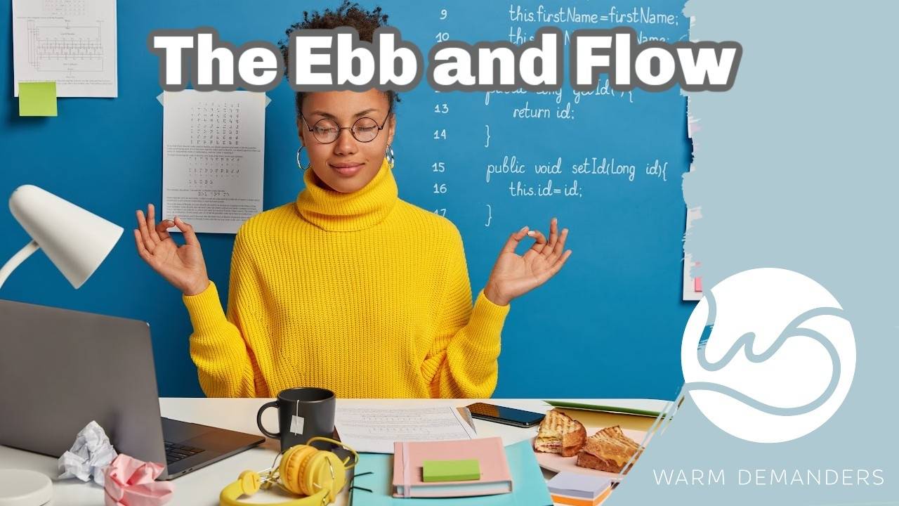 The Ebb and Flow