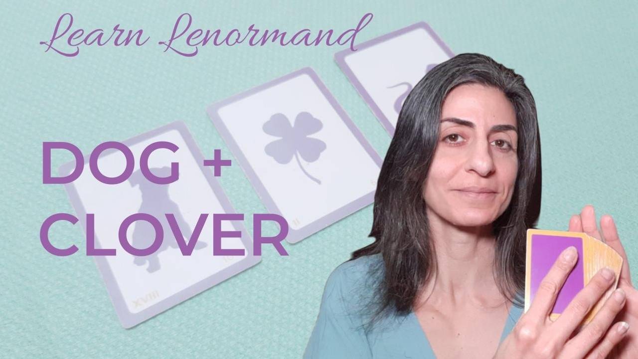 Lenormand Clover and Dog Card Combinations Pairs And Triplets