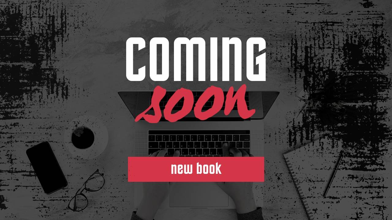 NEW BOOK COMING SOON