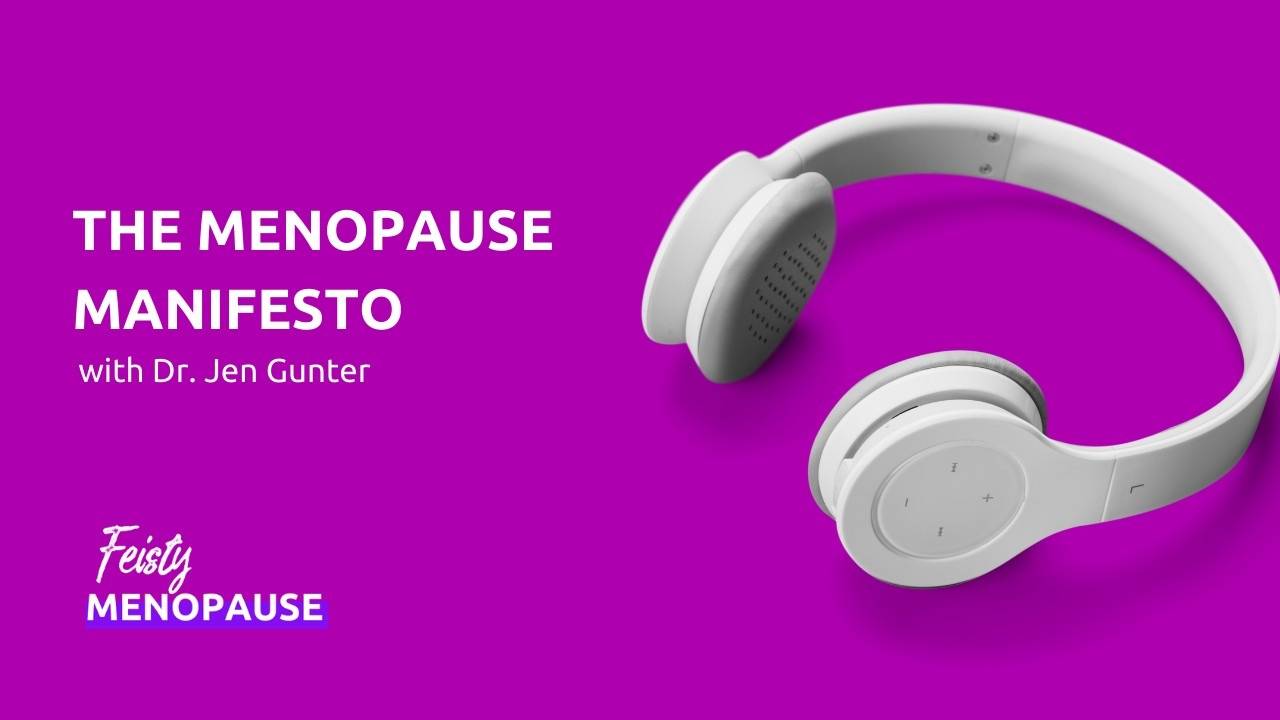 The Menopause Manifesto with Dr. Jen Gunter