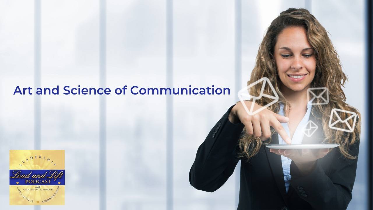 The Art and Science of Communication