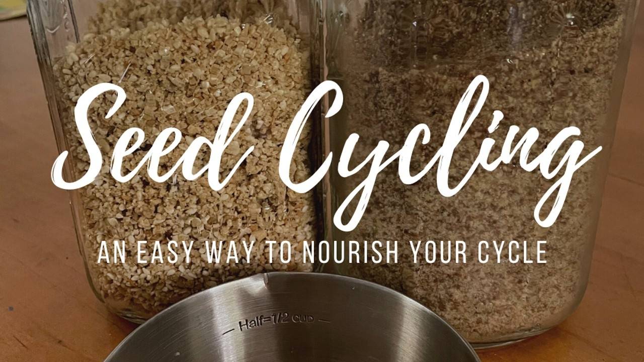 What is Seed Cycling and How do I do it?