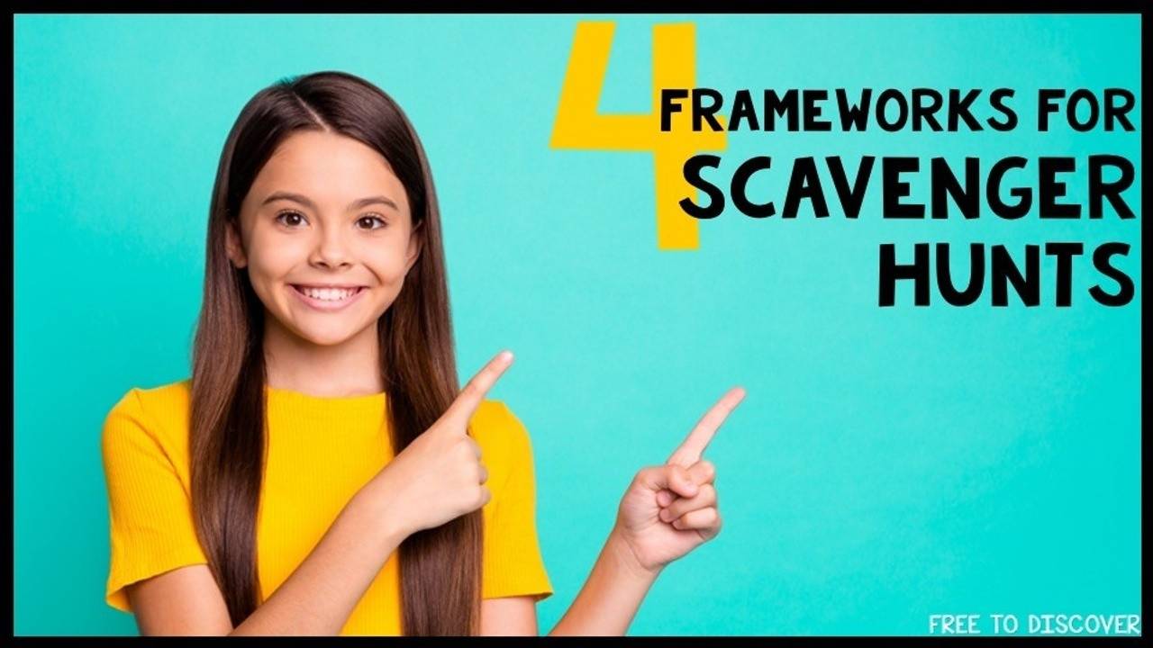 4 Frameworks for Scavenger Hunts