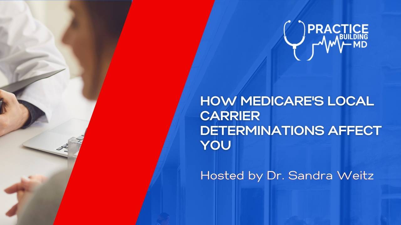 How Medicare's Local Carrier Determinations Affect You