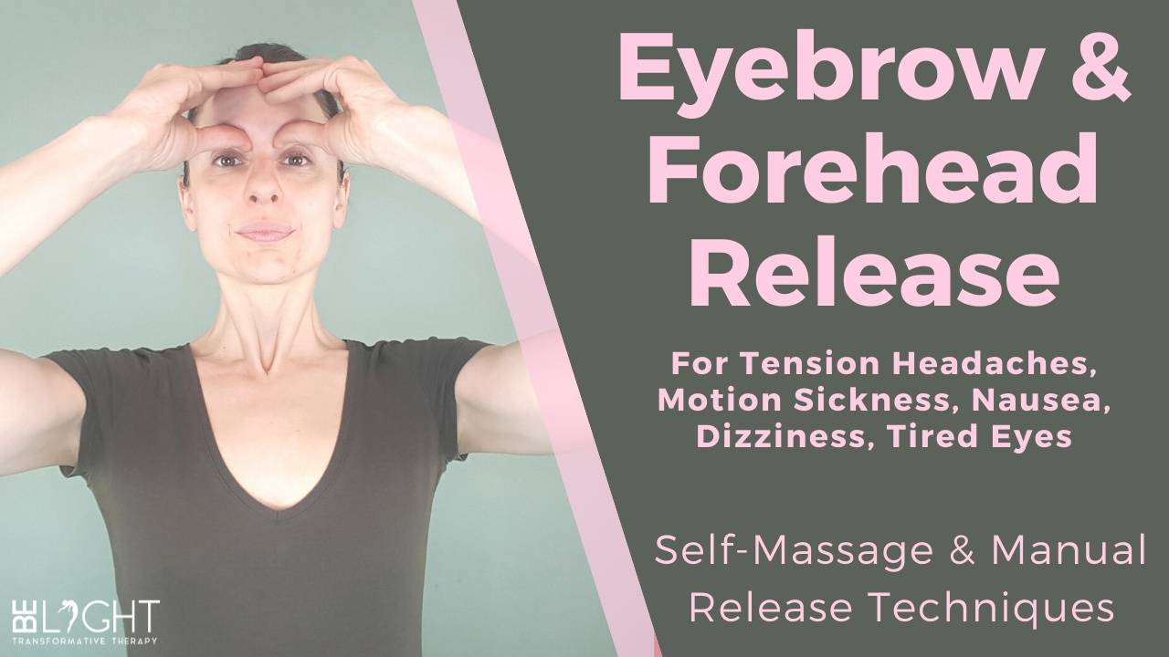 EYEBROW/FOREHEAD RELEASE for Acute Tension Headaches