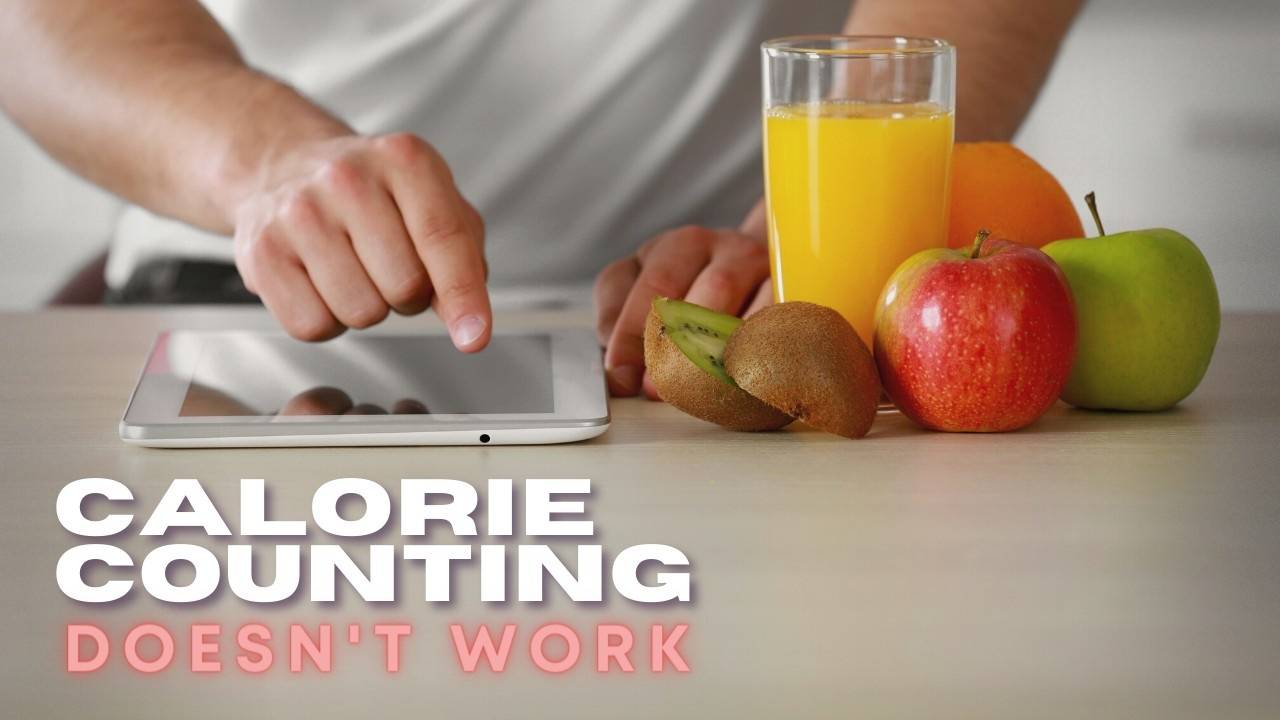 Why Calorie Counting Doesn T Work