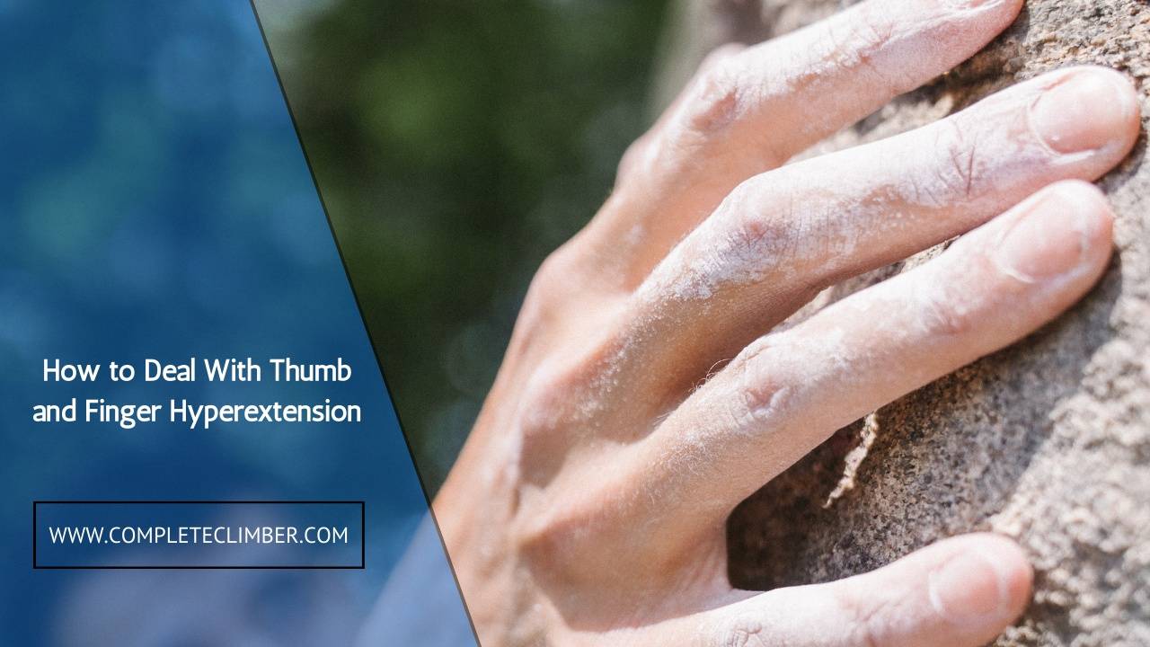 How to Deal With Thumb and Finger Hyperextension