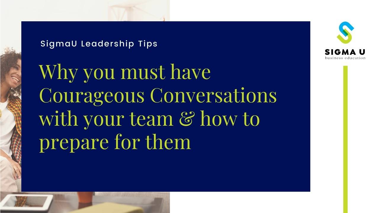 Why You Must Have Courageous Conversations with Your Team