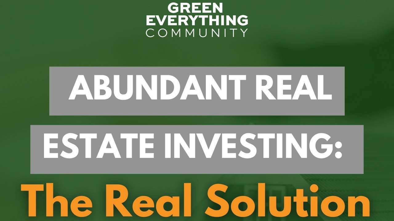 Abundant Real Estate Investing The Real Solution