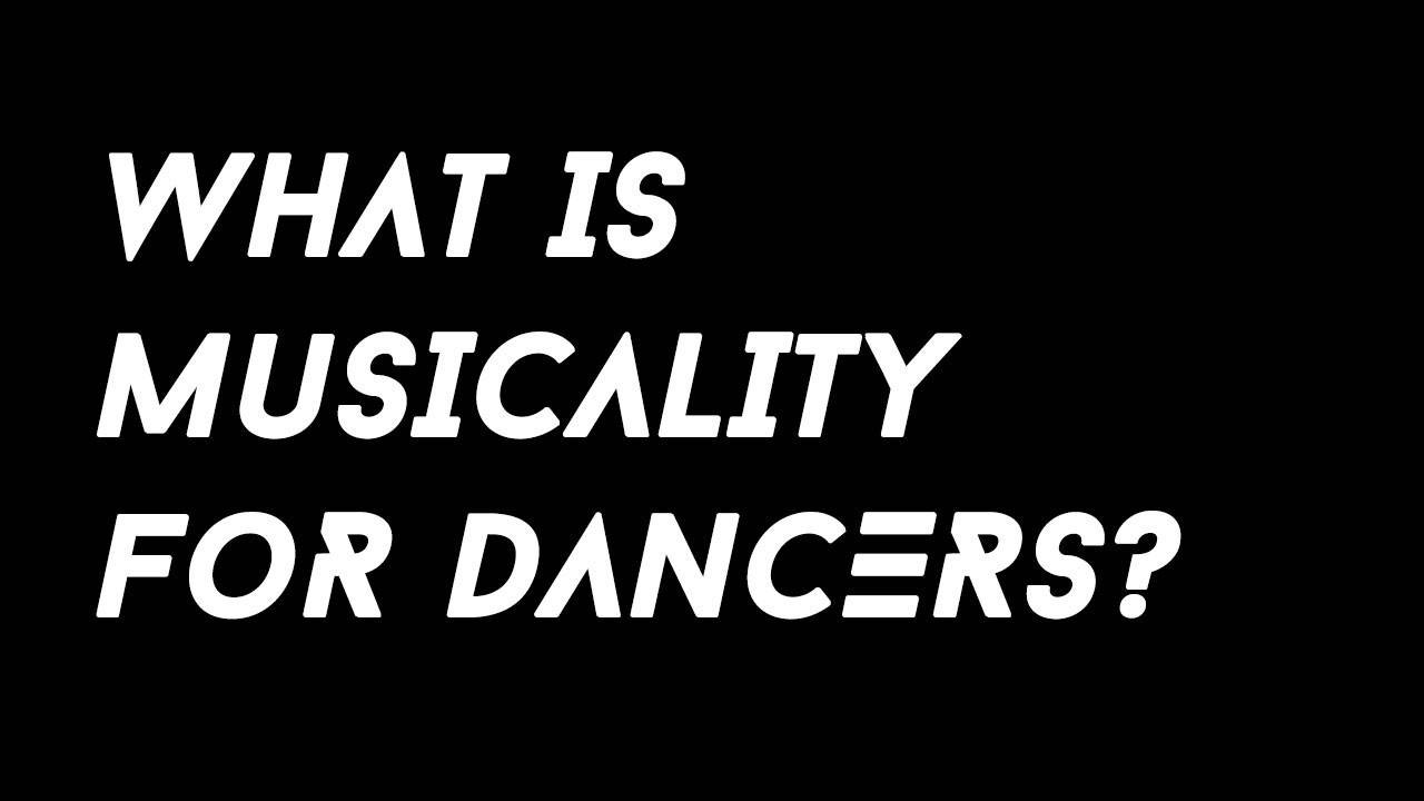 Musicality What is Musicality in Dance - For Couple and Solo Dancers