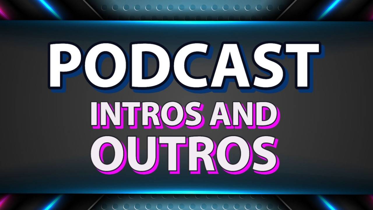 Podcast Intro and Outro Voice Over
