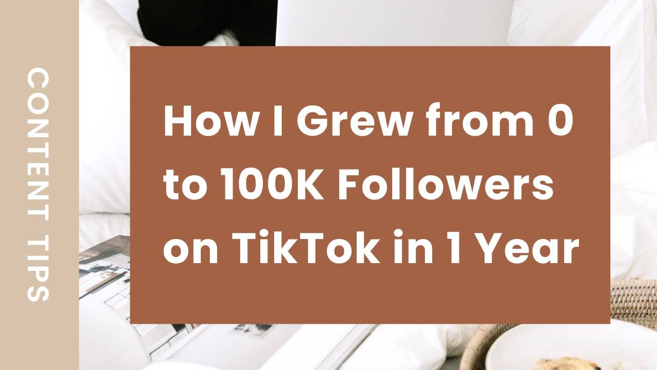 How I Grew From 0 to 100K Followers on TikTok