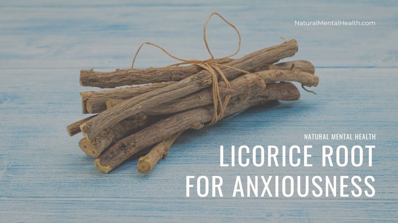 Licorice Root & Anxiety