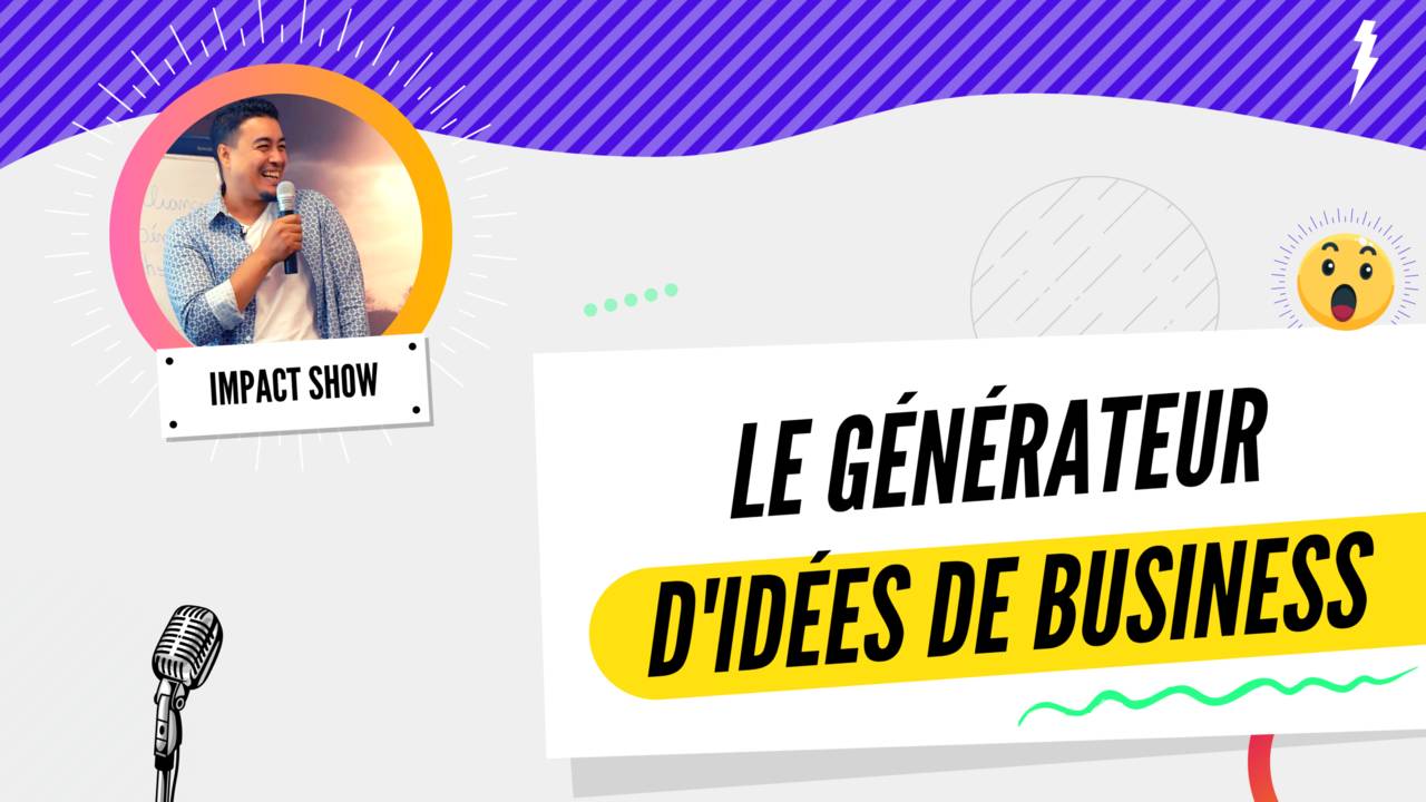 2/8 - Trouver Une Idée De Business : Voici 3 Approches Infaillibles