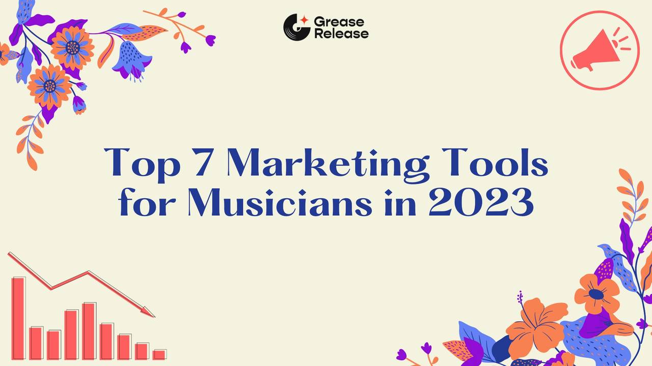 Top 7 Music Marketing Tools in 2023