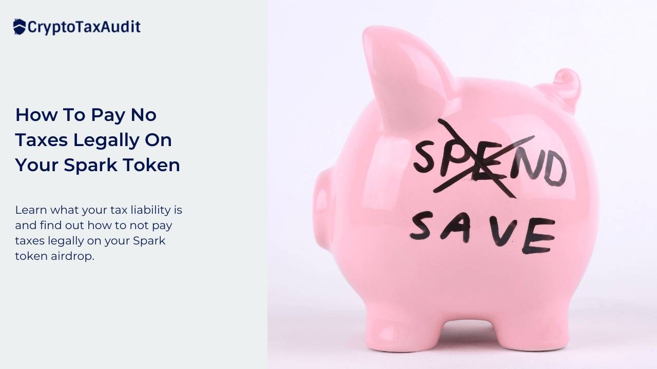 How To Pay No Taxes Legally On Your Spark Token