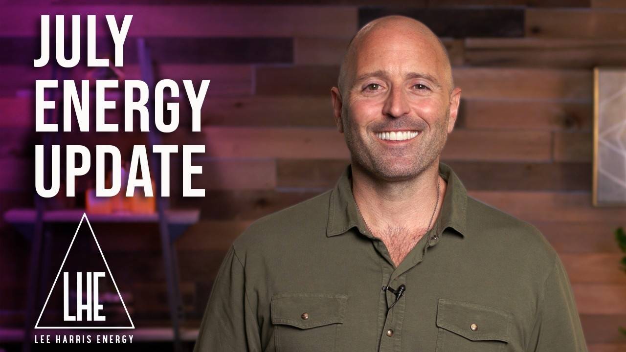 Lee Harris July 2022 Energy Update
