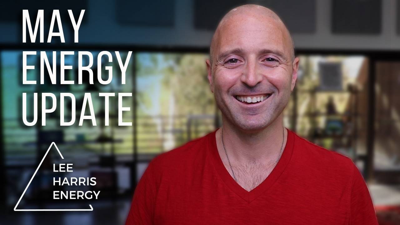 Lee Harris May 2019 Energy Update