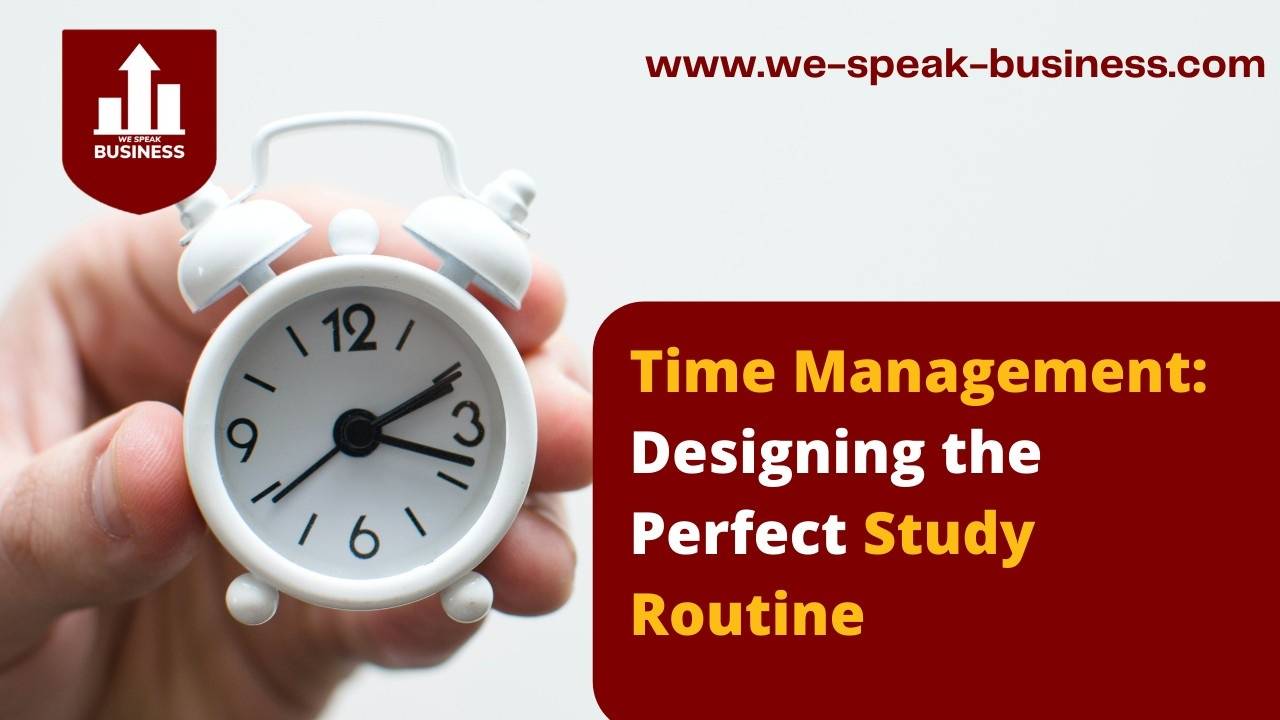 Time Management Designing the Perfect Study Routine