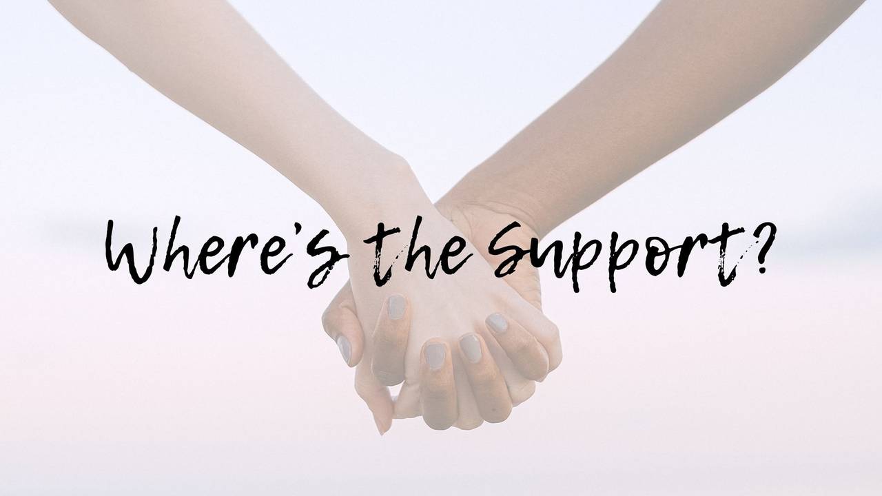 Where's the support?