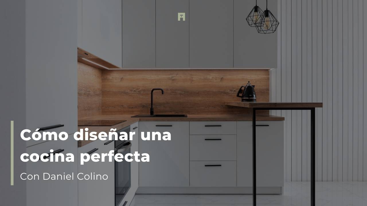 Claves para diseñar una cocina perfecta en tus proyectos