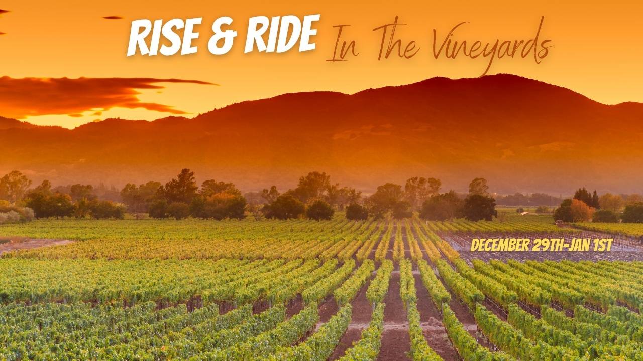 Rise & Ride In The Vineyards