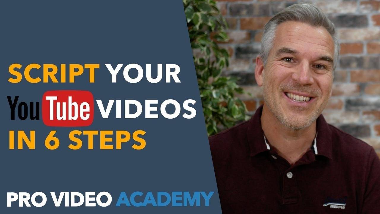 How To Script YouTube Videos In 6 Steps