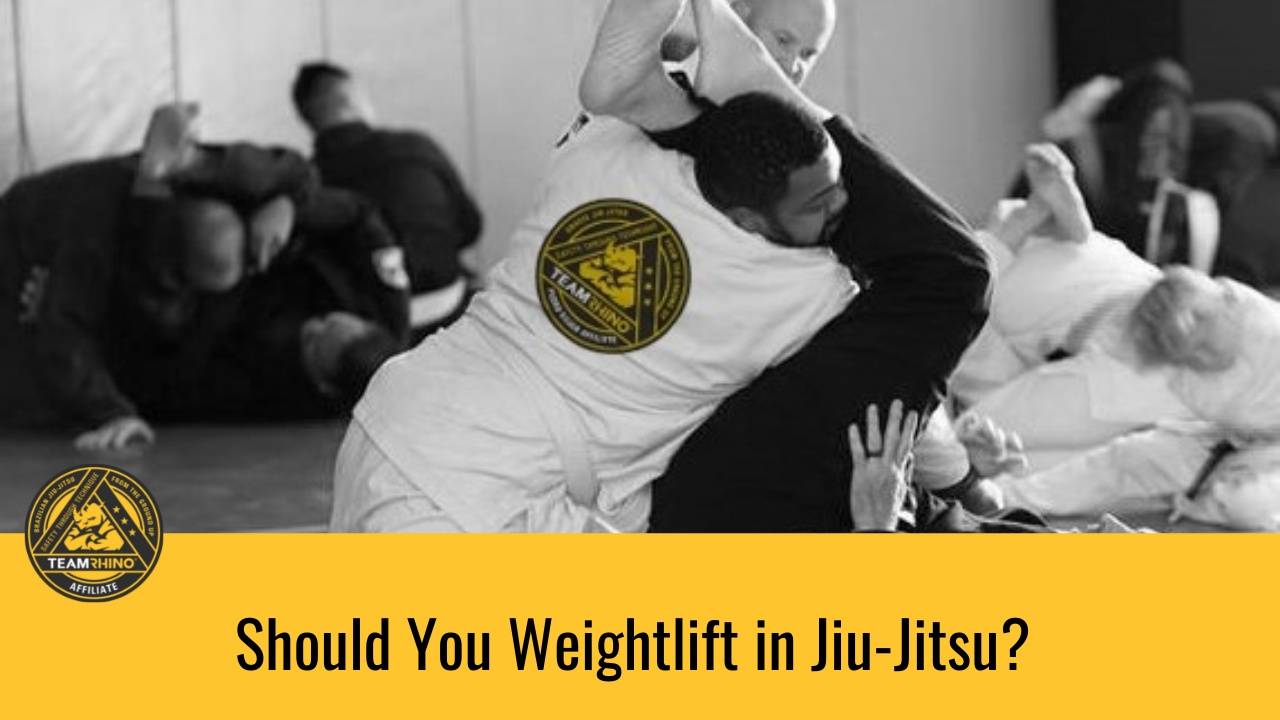 Should You Weightlift in JiuJitsu?