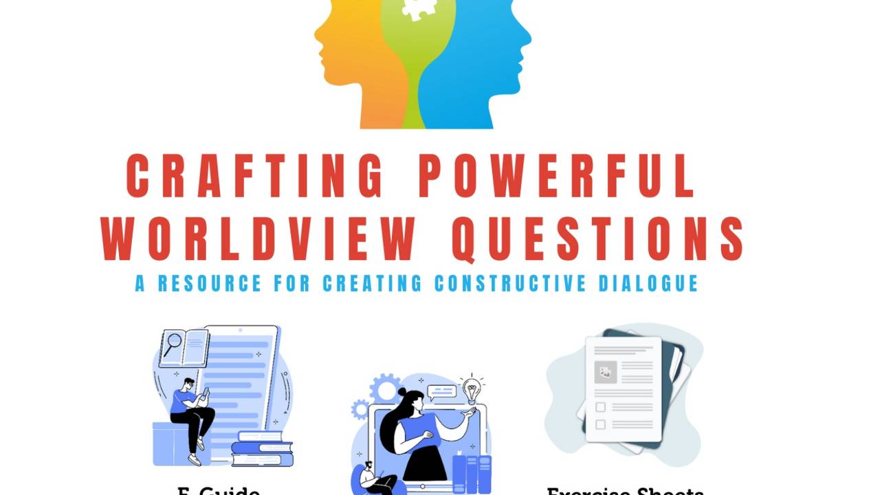 Crafting Powerful Worldview Questions