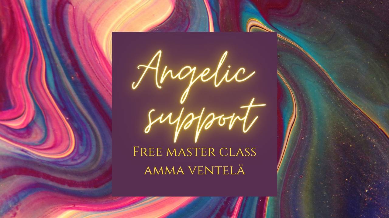 Angelic support Master class