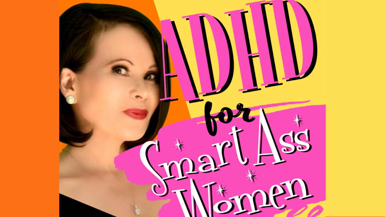 ADHD for Smart Ass Women