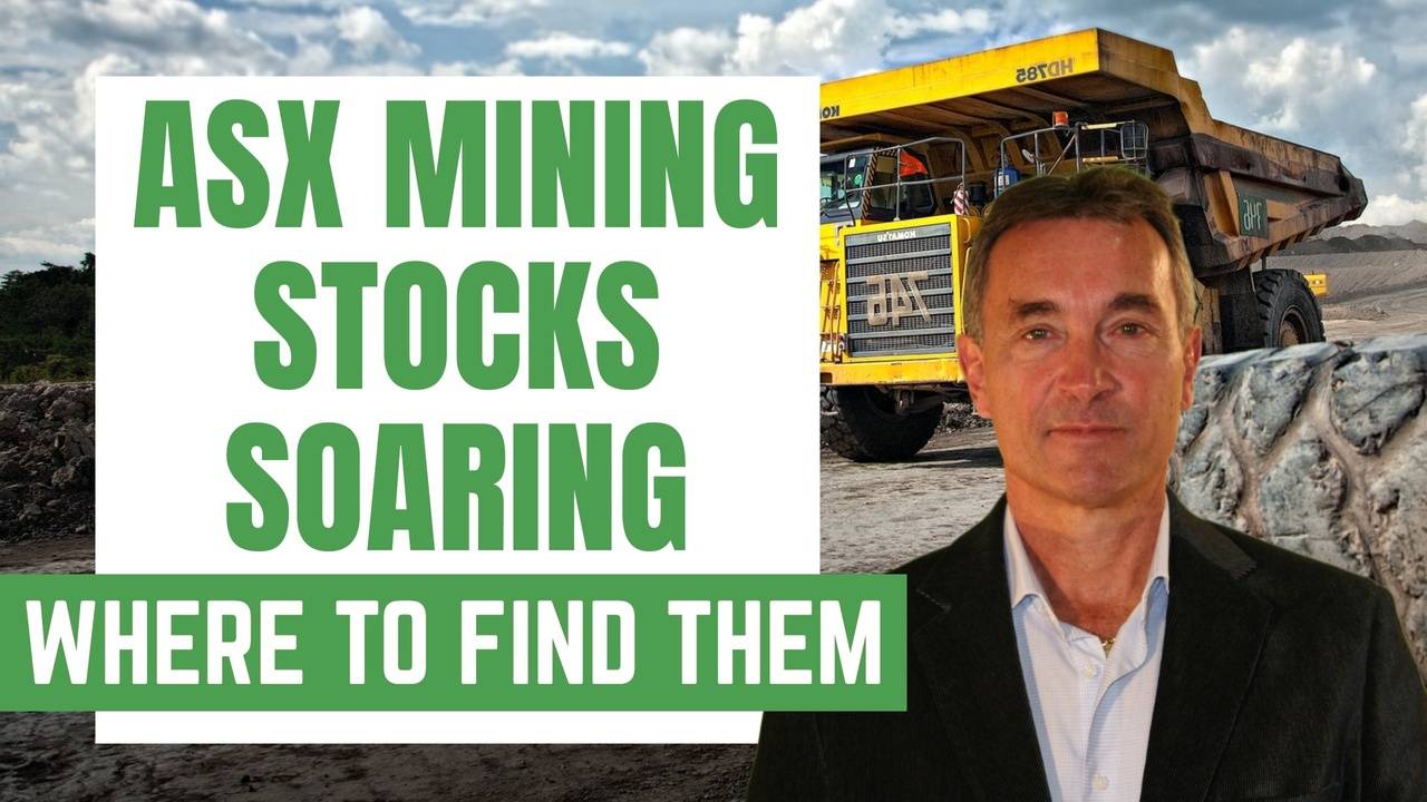 ASX Mining & Resources Stocks Soaring Where to find them?
