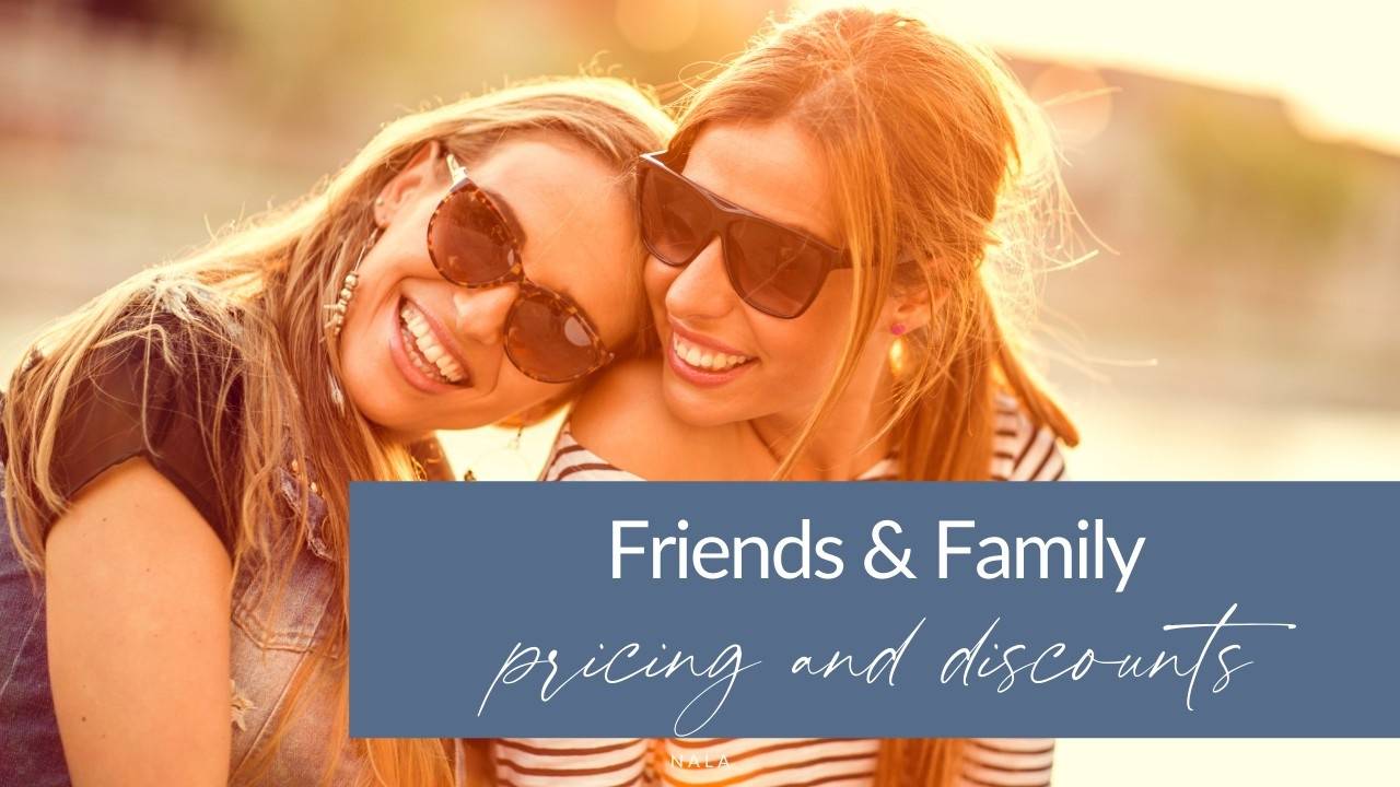 Friends and Family Pricing