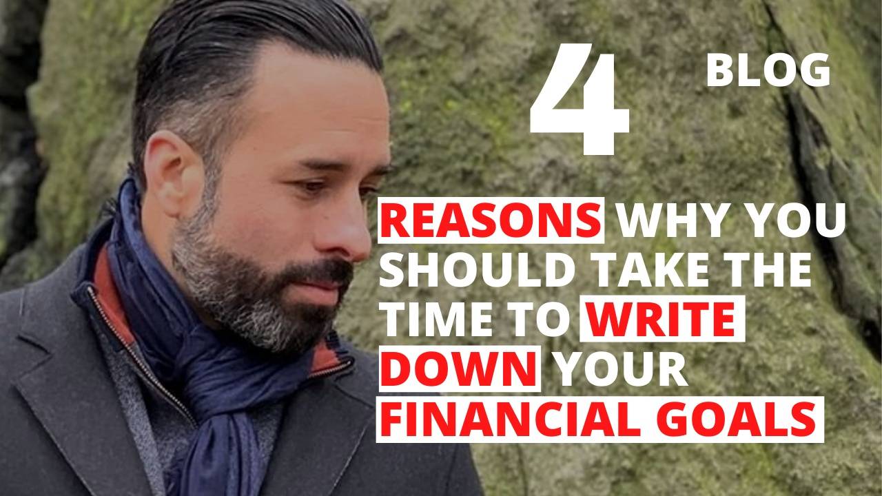 4 Reasons Why You Should Take Time to Write Down Your Financial Goals