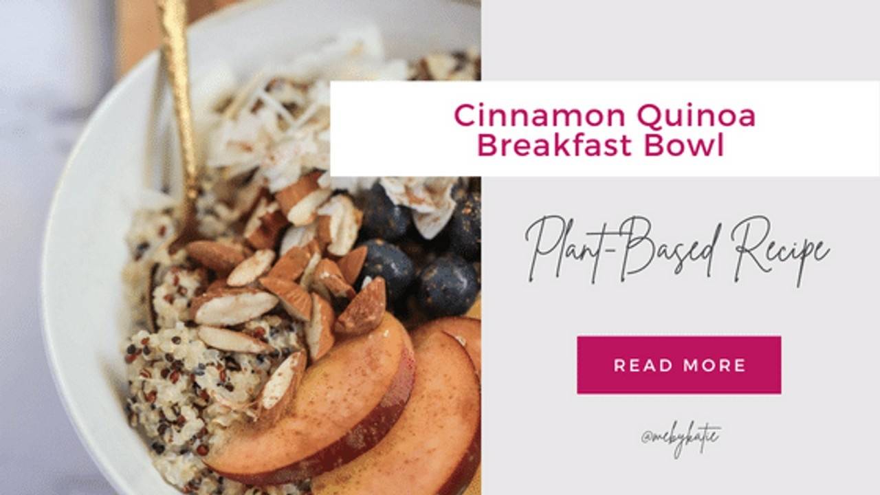 Cinnamon Quinoa Breakfast Bowl