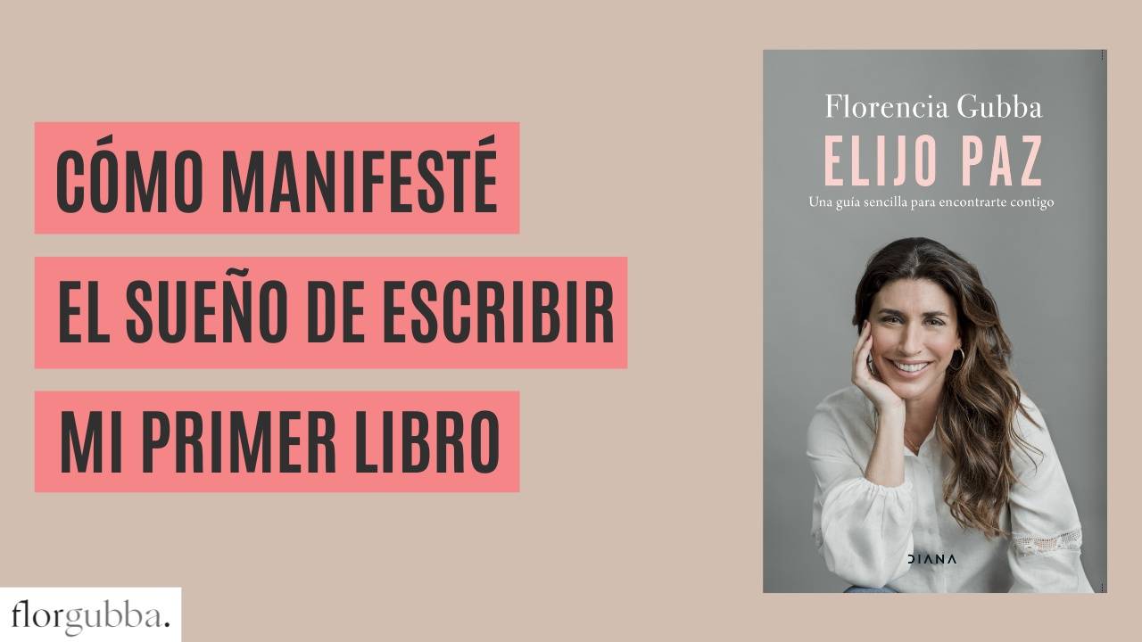 ¿Cómo manifesté el sueño de escribir mi primer libro?