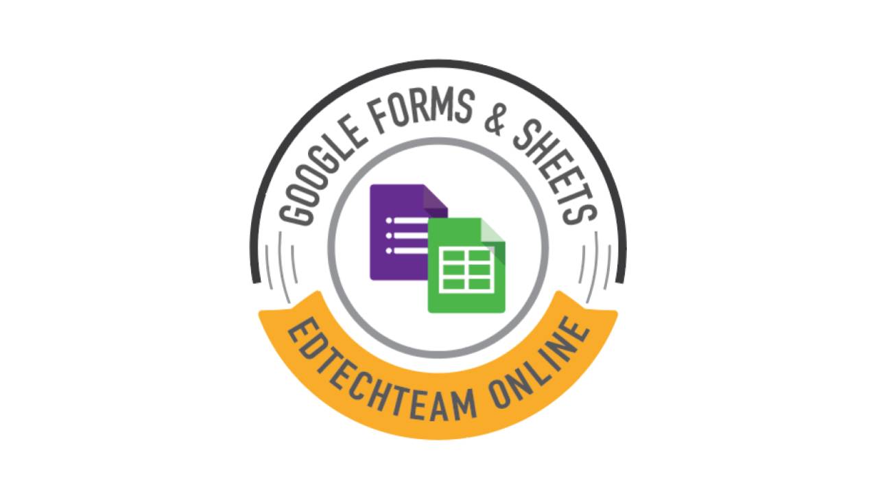Google Forms and Sheets Online Course