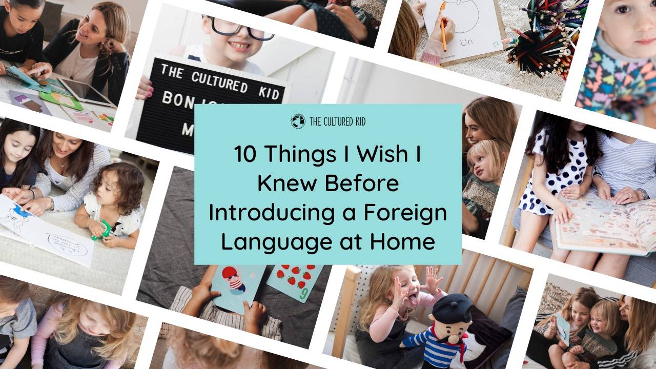 10 Things I Wish I Knew Before Introducing a Foreign Language at Home