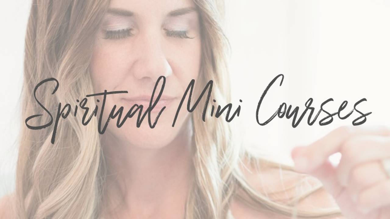 Spiritual Mini Courses