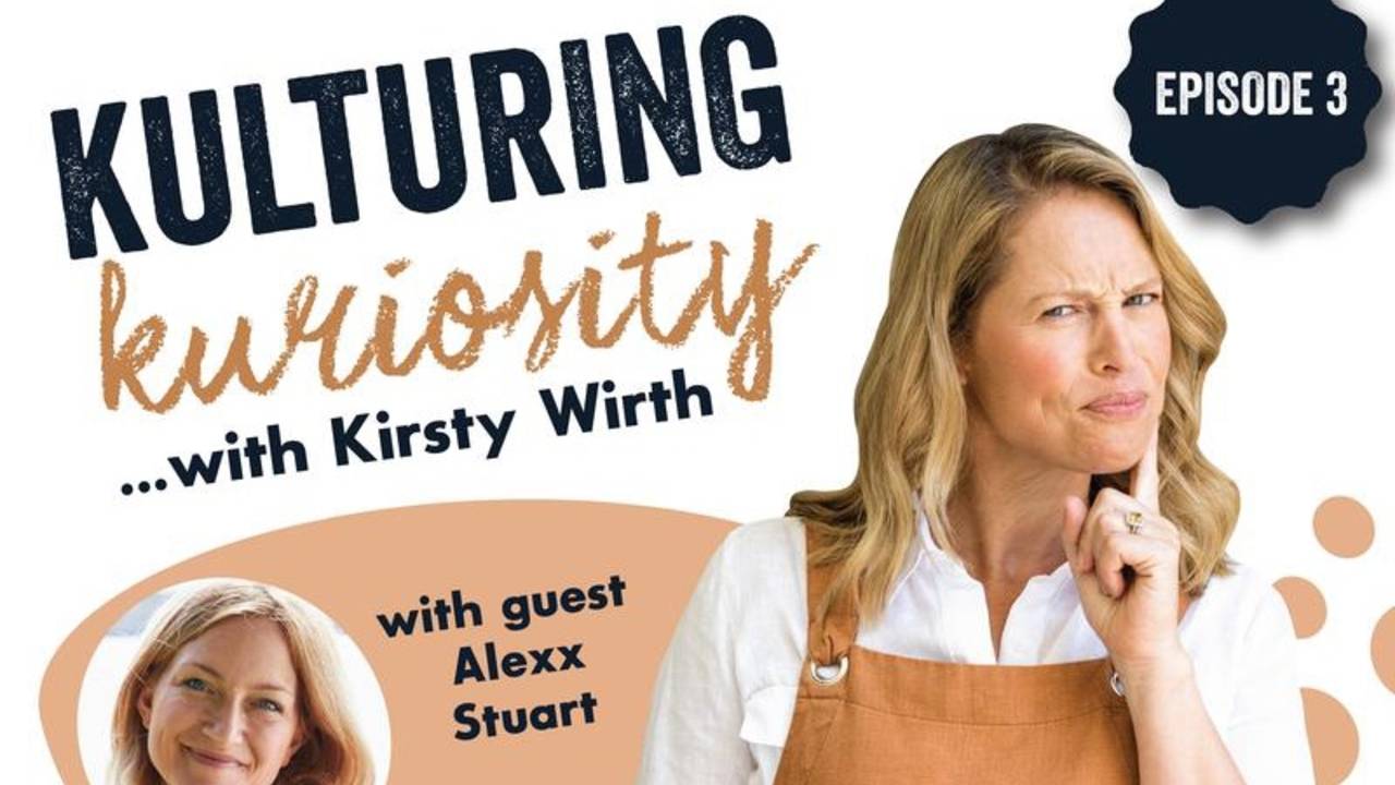Kulturing Kuriosity with Alexx Stuart
