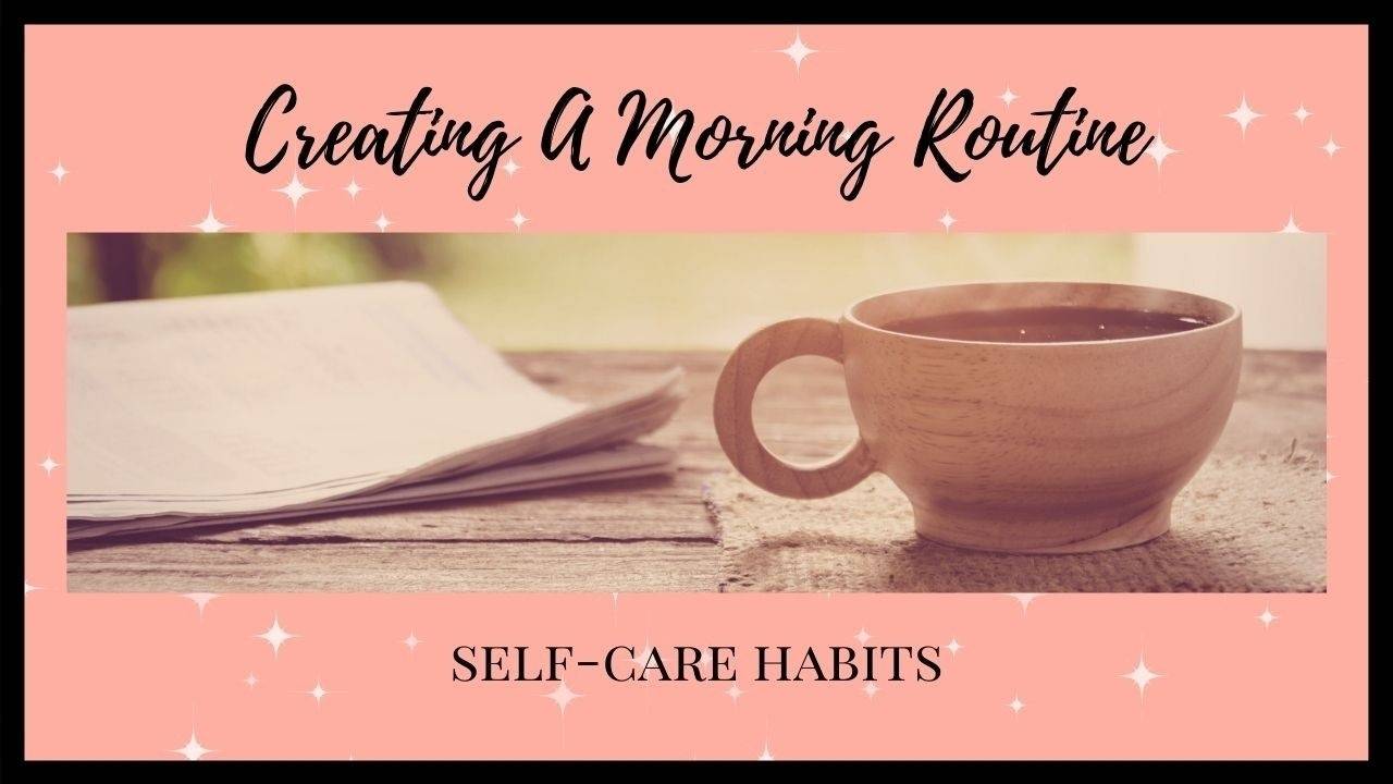 Creating A Morning Routine