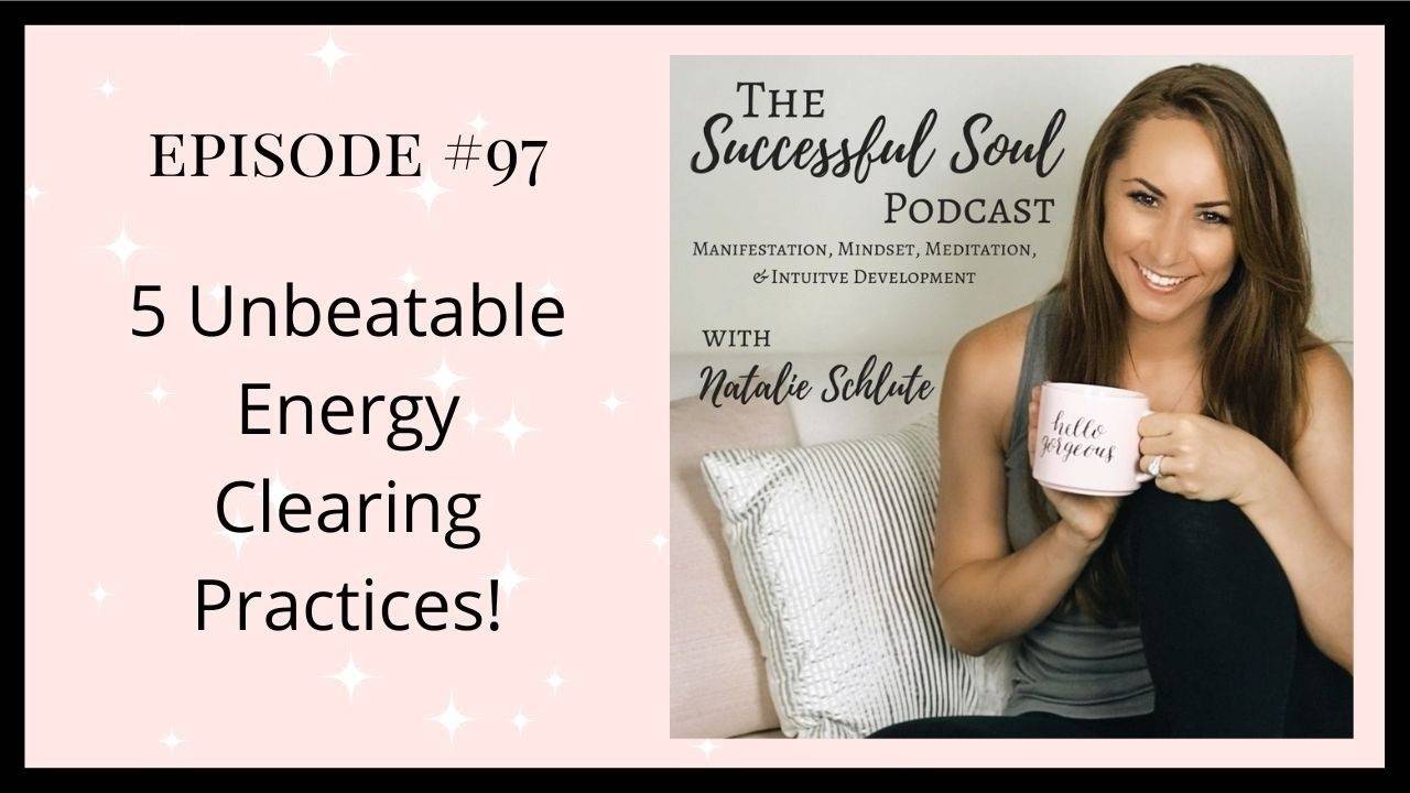 5 Unbeatable ENERGY CLEARING Practices! Use These Every Day!