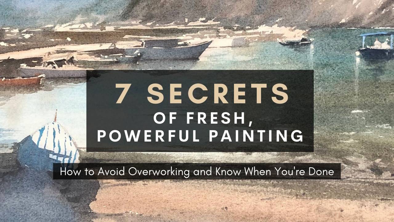 Seven Secrets To Fresh Powerful Painting
