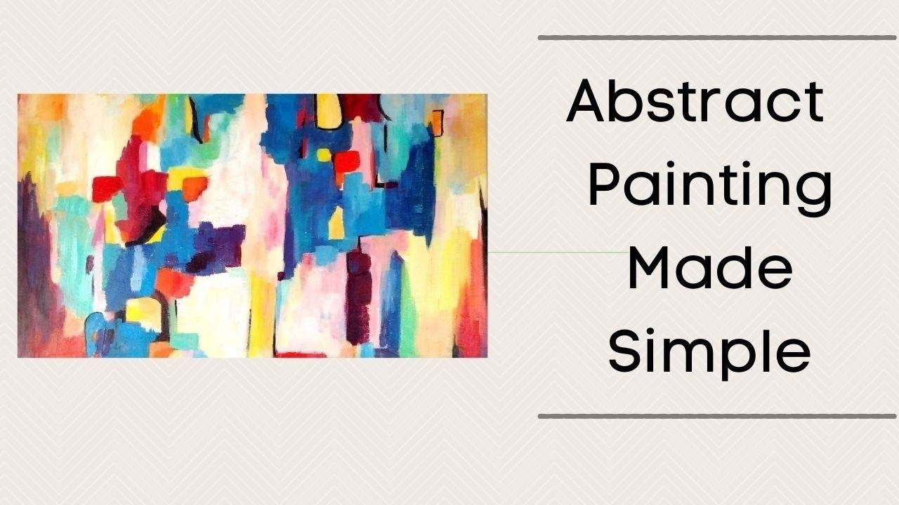 Abstract Painting Made Simple