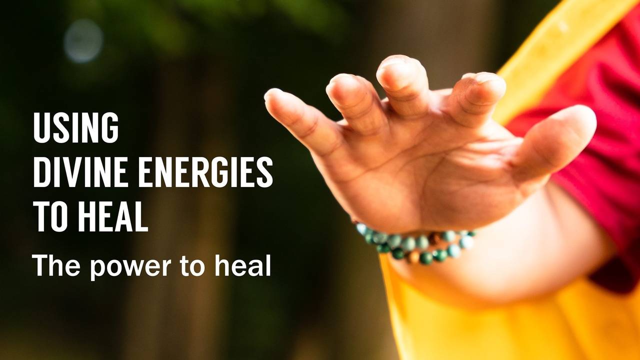 Using Divine Energies to Heal Masterclass The Power to Heal