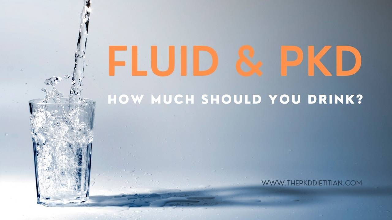What is a Good Fluid Goal for Polycystic Kidney Disease?