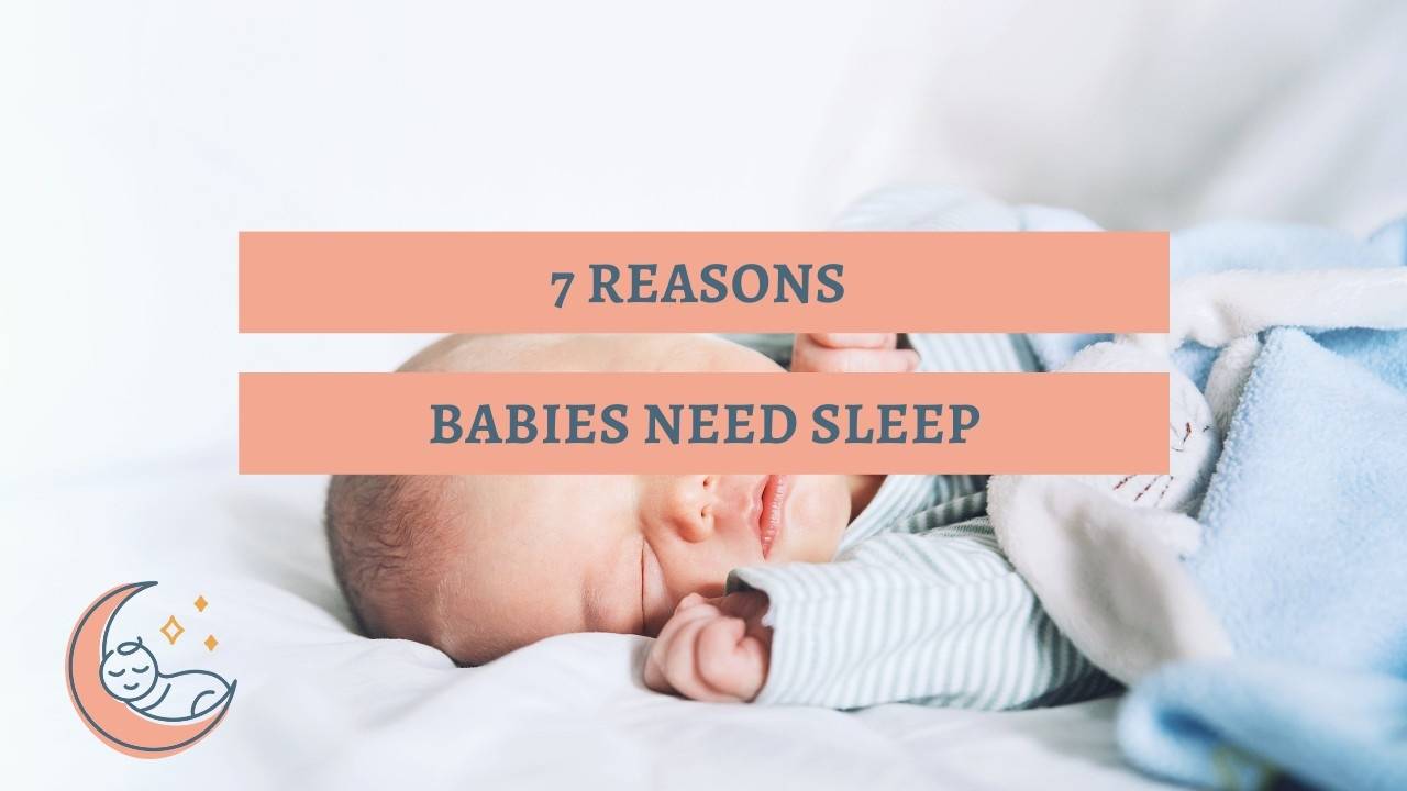 7 Reasons Babies Need Sleep