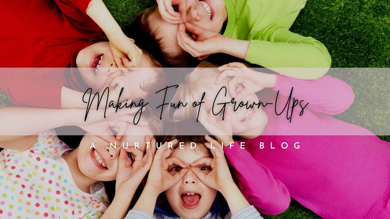 Making Fun of GrownUps