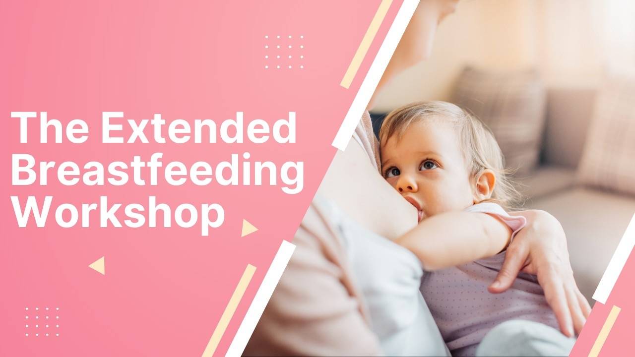 The Extended Breastfeeding Workshop