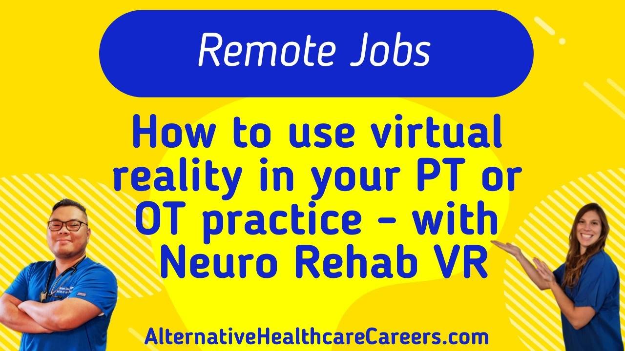 How to use virtual reality in your PT or OT practice Neuro Rehab VR